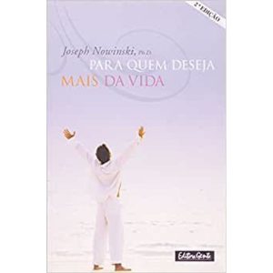 PARA QUEM DESEJA MAIS DA VIDA - 1