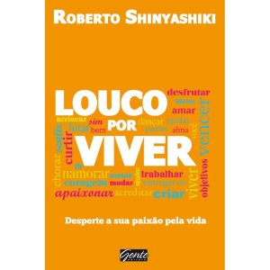 LOUCO POR VIVER - EDITORA GENTE