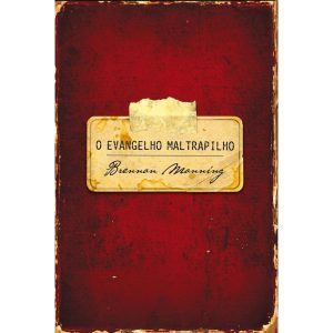 O EVANGELHO MALTRAPILHO - MUNDO CRISTÃO
