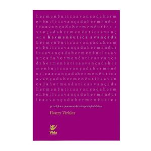 Hermenêutica avançada - EDITORA VIDA GUARULHOS