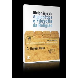 Dicionário de apologética e filosofia da religião  - EDITORA VIDA GUARULHOS