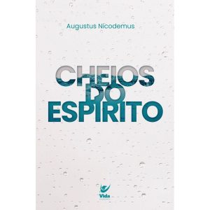 Cheios do espírito - EDITORA VIDA GUARULHOS