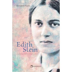 EDITH STEIN: A ABENÇOADA PELA CRUZ - QUADRANTE