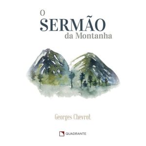 O SERMÃO DA MONTANHA - QUADRANTE
