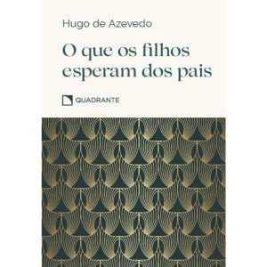 POCKET O QUE OS FILHOS ESPERAM DOS PAIS - COLEÇÃO  - QUADRANTE