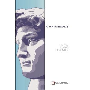 A MATURIDADE - 5ª EDIÇÃO - QUADRANTE