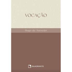 POCKET VOCAÇÃO - 2º EDIÇÃO - COLEÇÃO HUGO DE AZEVE - QUADRANTE