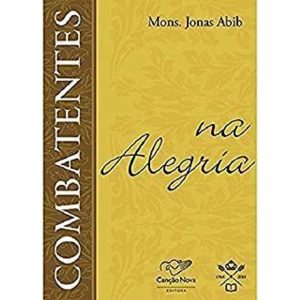 COMBATENTES NA ALEGRIA