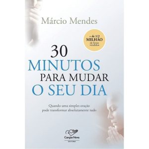 30 MINUTOS PARA MUDAR O SEU DIA