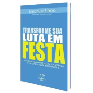 TRANSFORME SUA LUTA EM FESTA