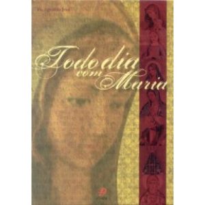 TODO DIA COM MARIA - PALAVRA E PRECE