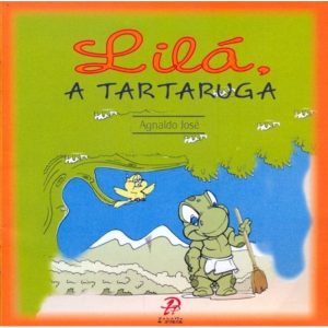 LILÁ, A TARTARUGA - PALAVRA E PRECE