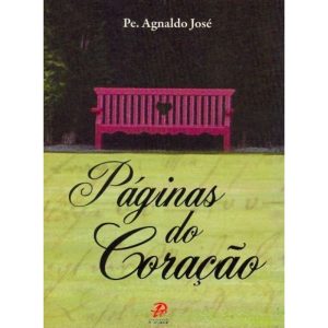 PÁGINAS DO CORAÇÃO - PALAVRA E PRECE