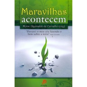 MARAVILHAS ACONTECEM - PALAVRA E PRECE
