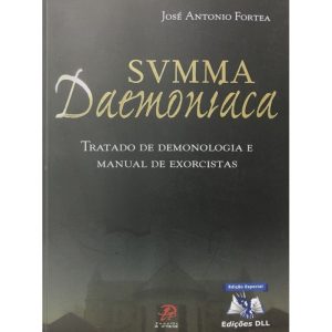 SVMMA DAEMONIACA - TRATADO DE DEMONOLOGIA E MANUAL - PALAVRA E PRECE
