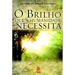 BRILHO QUE A HUMANIDADE NECESSITA, O