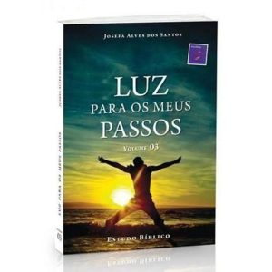 LUZ PARA OS MEUS PASSOS VOLUME 03 - 1ª