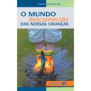 MUNDO DESCONHECIDO DAS NOSSAS CRIANCAS, O