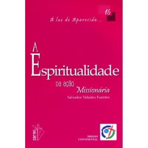 ESPIRITUALIDADE DA ACAO MISSIONARIA, A - 16