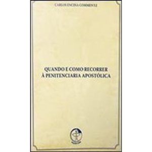 QUANDO E COMO RECORRER A PENITENCIA APOSTOLICA - 1