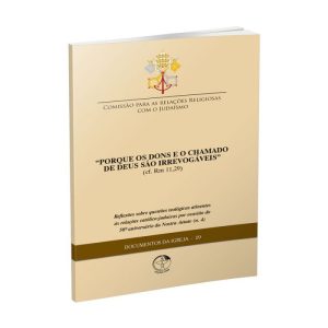 PORQUE OS DONS E O CHAMADO DE DEUS SÃO IRREVOGÁVEIS - D.I. N° 29