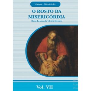 ROSTO DA MISERICÓRDIA, O  - COLEÇÃO MISERICÓRDIA
