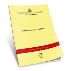 CARTA APOSTÓLICA COMO UMA MÃE AMOROSA