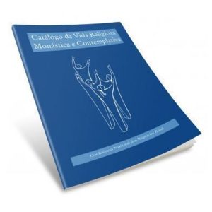 CATÁLOGO DA VIDA RELIGIOSA MONÁSTICA E CONTEMPLATIVA