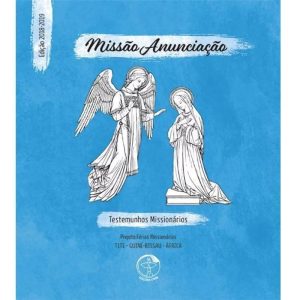 MISSÃO ANUNCIAÇÃO - TESTEMUNHOS MISSIONÁRIOS - PROJETO FÉRIAS MISSIONÁRIAS TITE - GUINÉ-BISSAU - ÁFRICA
