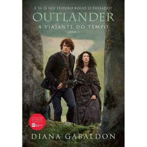 A VIAJANTE DO TEMPO (OUTLANDER - LIVRO 1)