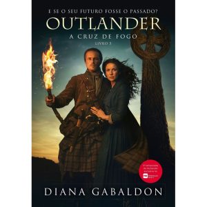 A CRUZ DE FOGO (OUTLANDER - LIVRO 5) - EDITORA ARQUEIRO