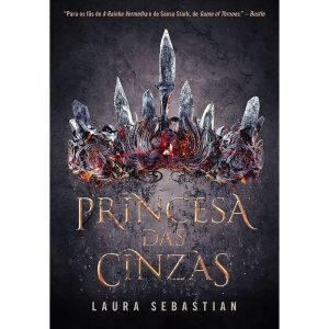 PRINCESA DAS CINZAS (PRINCESA DAS CINZAS - LIVRO 1 - EDITORA ARQUEIRO