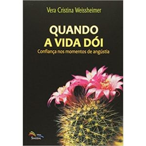 QUANDO A VIDA DOI - 1ª