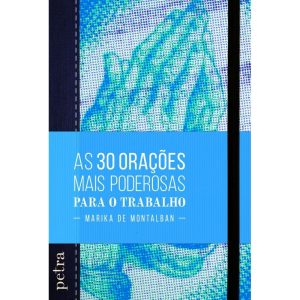 AS 30 ORAÇÕES MAIS PODEROSAS PARA O TRABALHO - PETRA - NF
