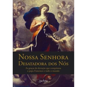 NOSSA SENHORA DESATADORA DOS NÓS