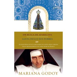 EM BUSCA DE APARECIDA + SANTA DULCE DOS POBRES - PETRA - NF