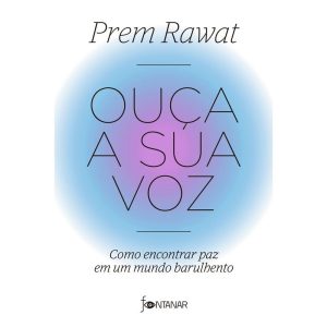 OUÇA A SUA VOZ: COMO ENCONTRAR PAZ EM UM MUNDO BARULHENTO