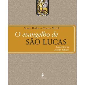 EVANGELHO DE SAO LUCAS, O