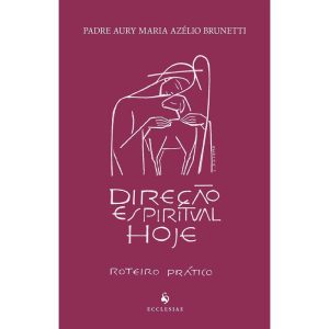 DIRECAO ESPIRITUAL HOJE, A