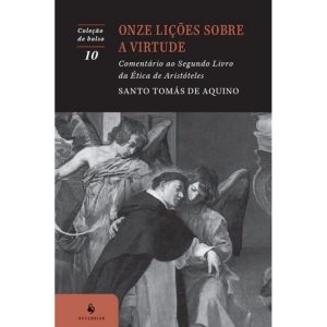 ONZE LIÇÕES SOBRE A VIRTUDE (2ª EDIÇÃO)