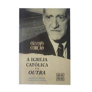 IGREJA CATÓLICA E A OUTRA, A