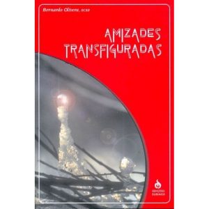 AMIZADES TRANSFIGURADAS
