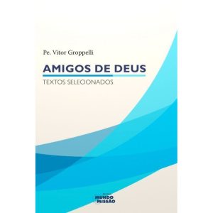 AMIGOS DE DEUS - 1ª