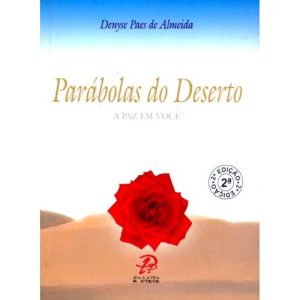 PARÁBOLAS DO DESERTO - A PAZ EM VOCÊ - PALAVRA E PRECE