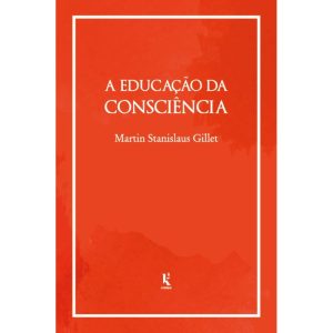 A EDUCAÇÃO DA CONSCIÊNCIA