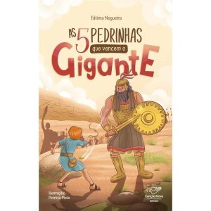 AS CINCO PEDRINHAS QUE VENCE O GIGANTE