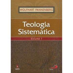 Teologia Sistemática - volume 1