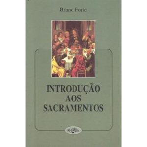 INTRODUCAO AOS SACRAMENTOS