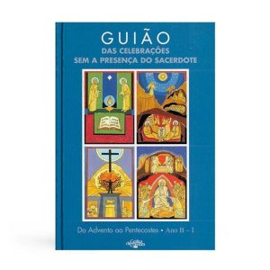 GUIAO DAS CELEBRACOES SEM A PRESENCA DO SACERDOTE - ANO B-1