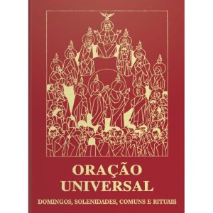 ORAÇÃO UNIVERSAL DOMINGOS SOLENIDADE COMUNS E RITUAIS - 3ª